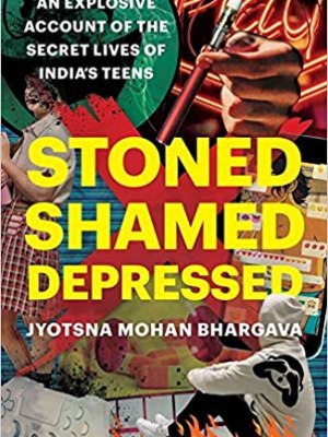 Stoned, Shamed, Depressed – A Conversation with author Jyotsna Mohan Bhargava